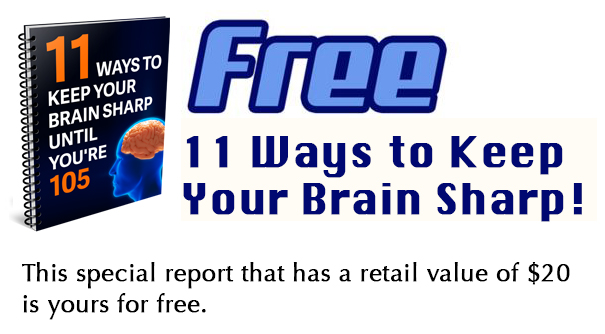 Free report-11 Ways to Keep Your Brain Sharp